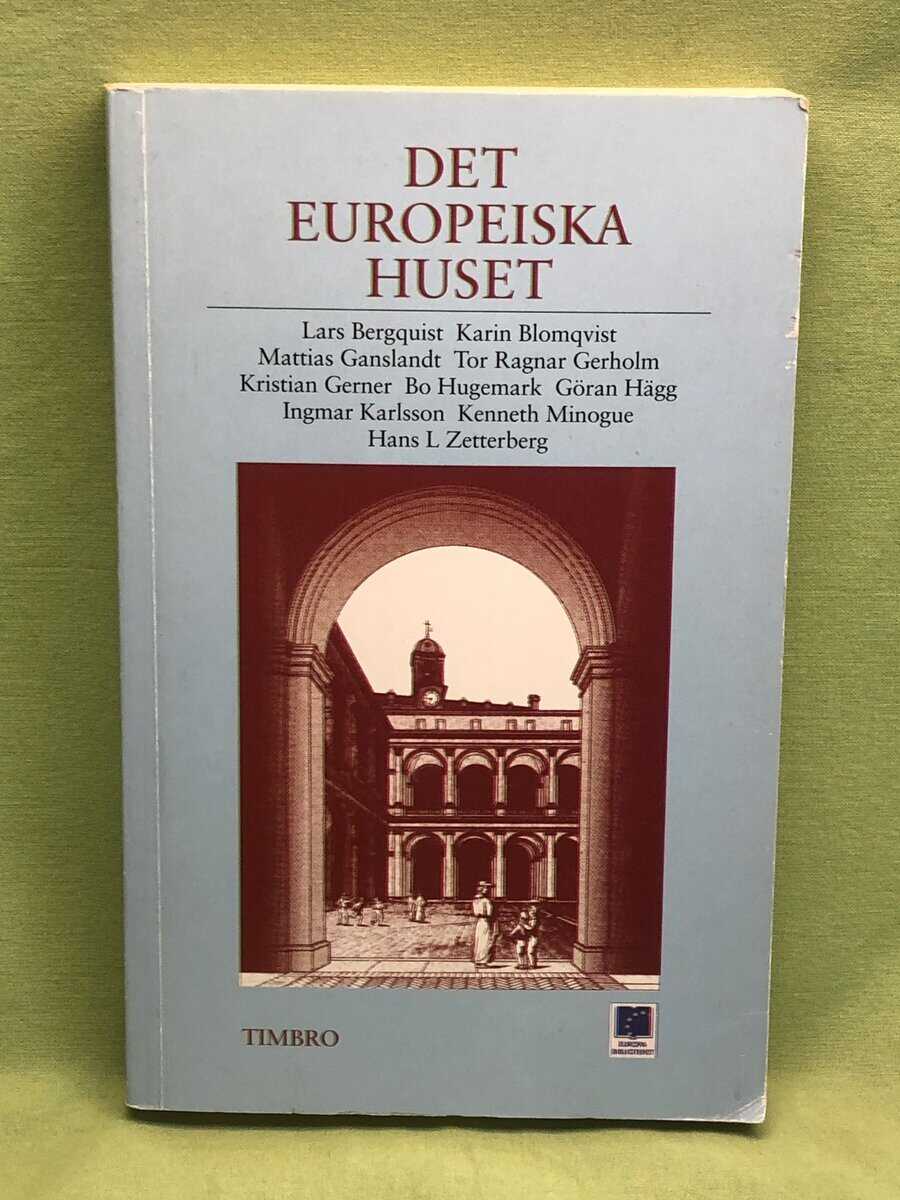 Ljungberg, Carl-Johan m.fl. : Det europeiska huset
