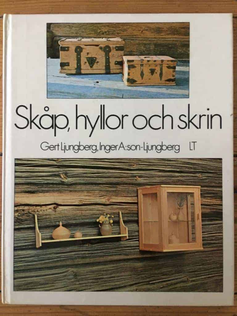 Ljungberg, Gert ; A:son-Ljungberg, Inger : Skåp, hyllor och skrin