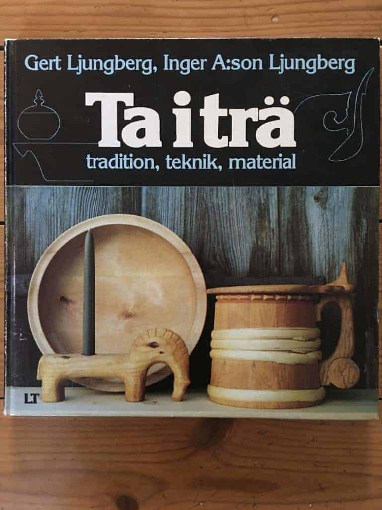 Ljungberg, Gert ; A:son-Ljungberg, Inger : Ta i trä