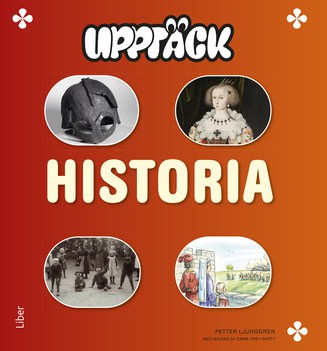 Ljunggren, Petter ; Frey-Skött, Emma : Upptäck historia