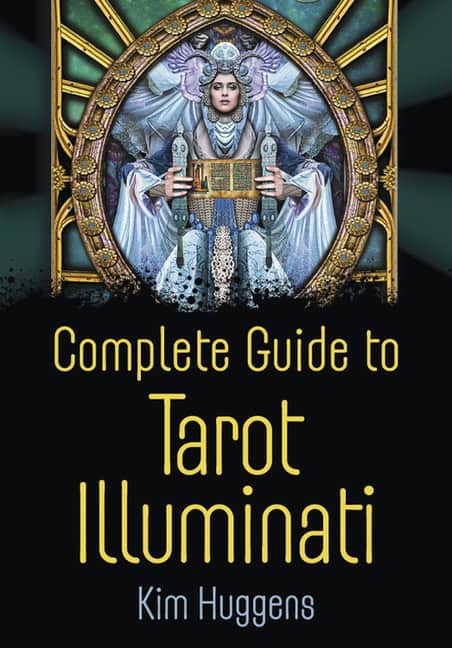 Llewellyn Kim Huggens : Complete Guide to Tarot Illuminati