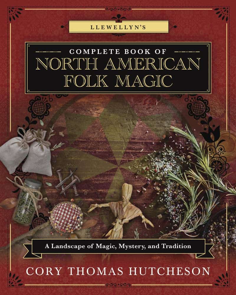 Weston Brandon : Llewellyn's Complete Book of North American Folk Magic