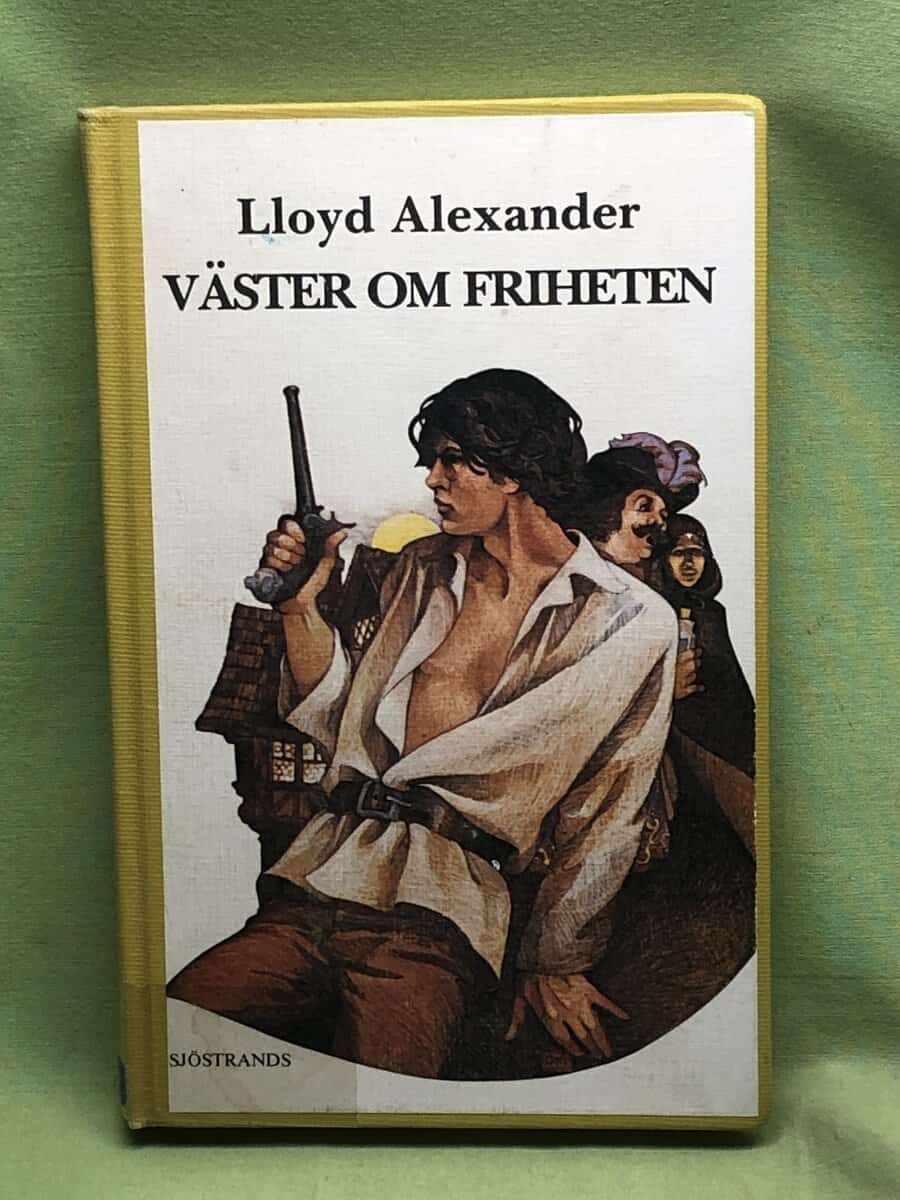 Lloyd Alexander : Väster om friheten