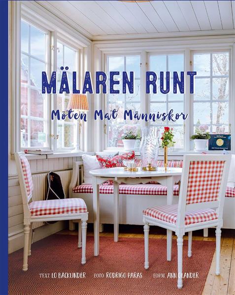 Lo Bäcklinder : Mälaren runt - möten, mat, människor