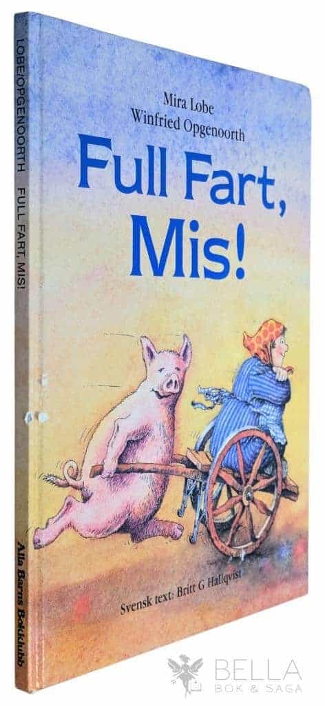 Lobe, Mira ; Opgenoorth, Winfried ; Hallqvist, Britt G. : Full fart, Mis!