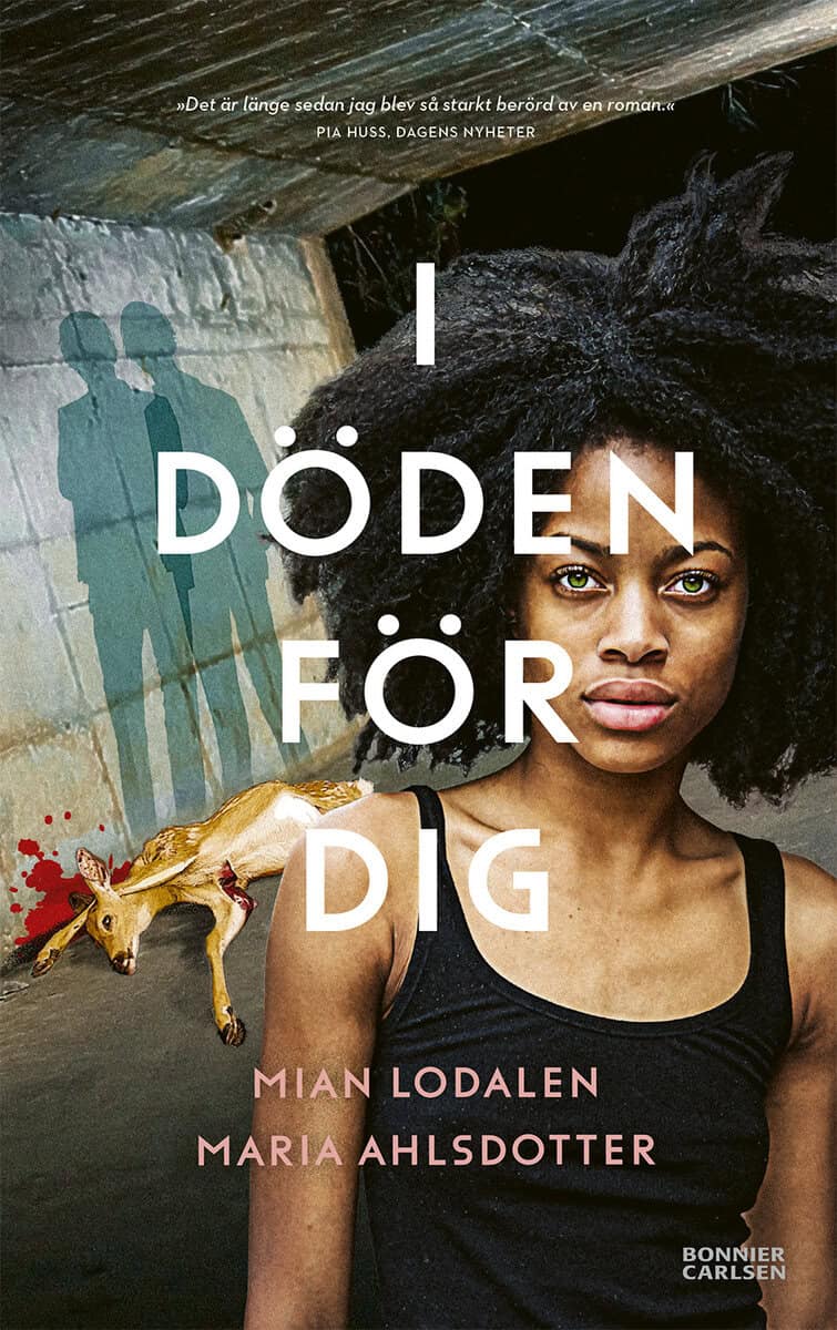 Lodalen, Mian ; Ahlsdotter, Maria : I döden för dig