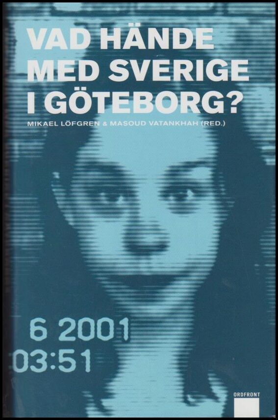 Löfgren, Mikael ; Vatankhak (red.) : Vad hände med Sverige i Göteborg?