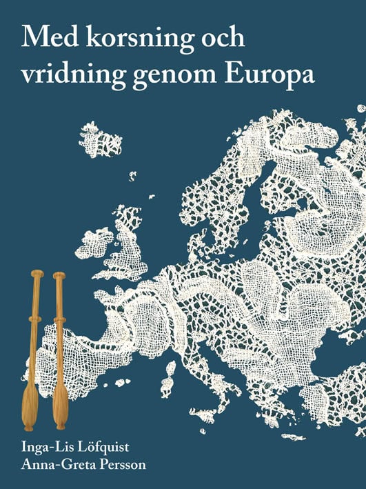 Löfquist, Inga-Lis ; Persson, Anna-Greta : Med korsning och vridning genom Europa