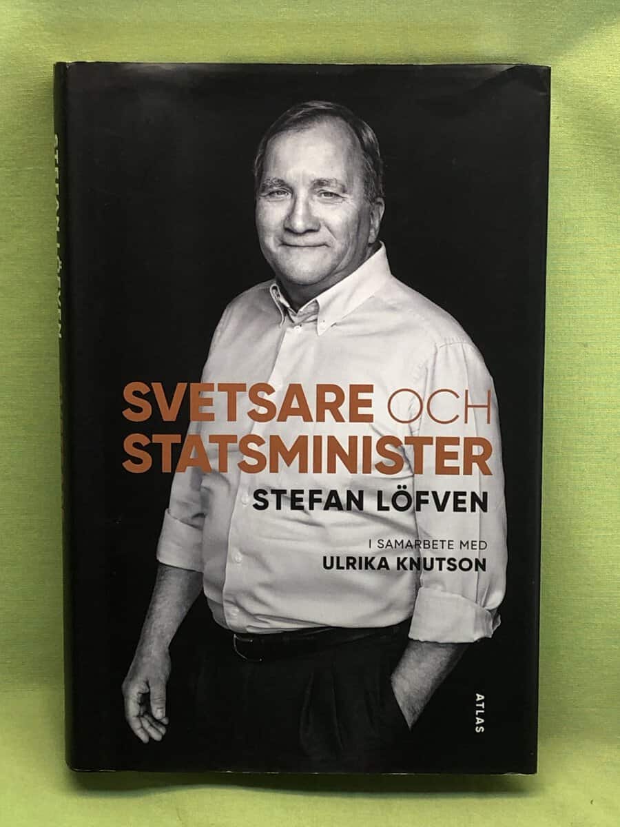 Löfven, Stefan, Knutson, Ulrika : Svetsare och statsminister
