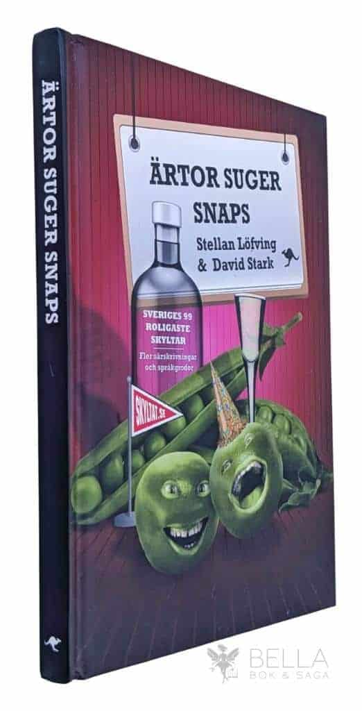 Löfving, Stellan ; Stark, David : Ärtor suger snaps