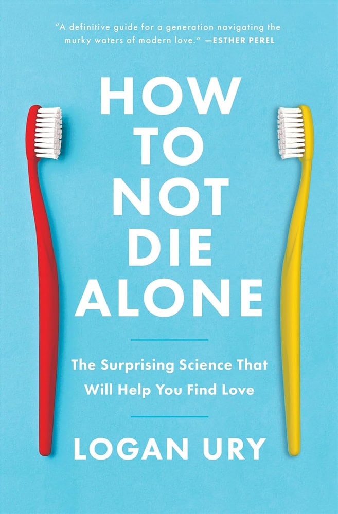 Logan Ury : How to Not Die Alone
