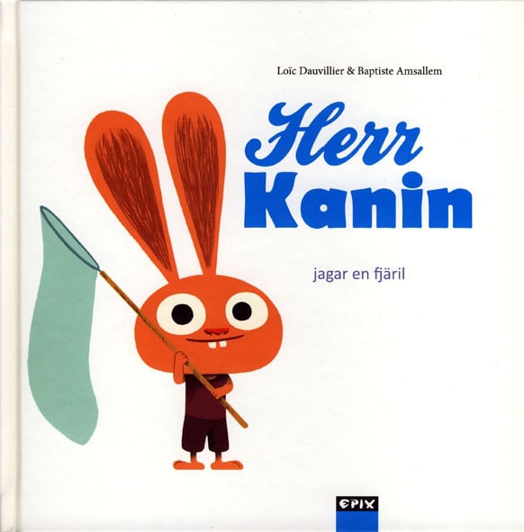 Loic Dauvillier : Herr Kanin jagar en fjäril