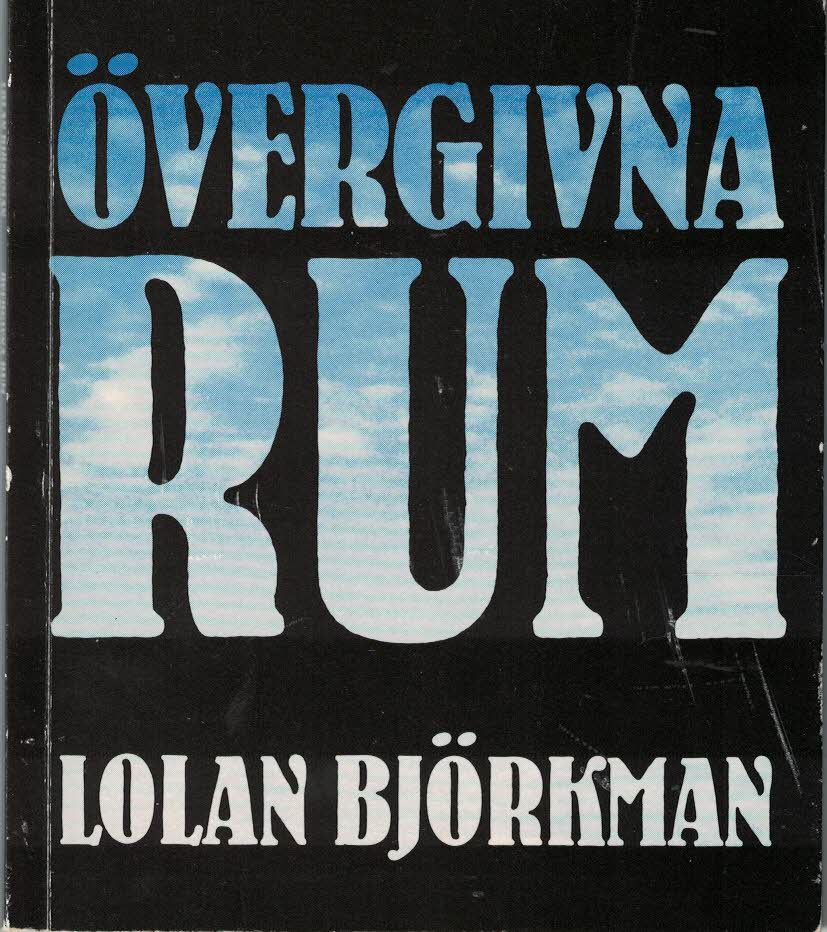 Lolan Björkman : Övergivna rum