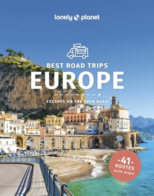 Lonely Planet : Best road trips Europe