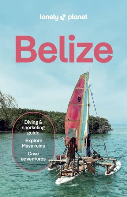 Lonely Planet : Lonely Planet Belize
