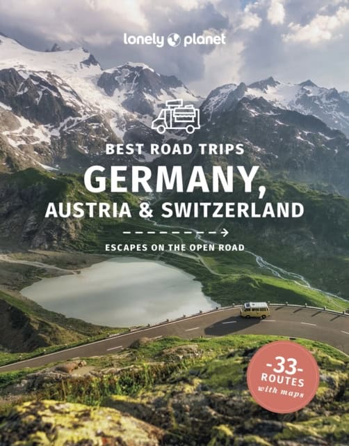 Planet, Lonely | LONELY PLANET BEST ROAD TRIPS GERMANY, AUSTRIA & SWITZERLAND