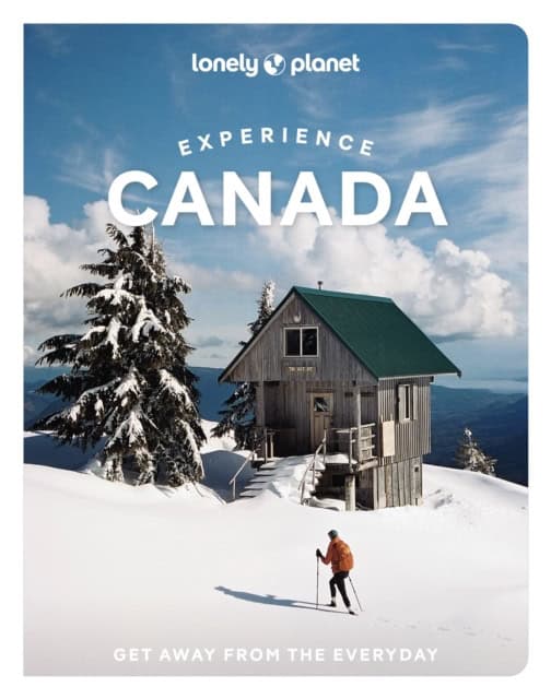 Lonely Planet : Lonely Planet Experience Canada