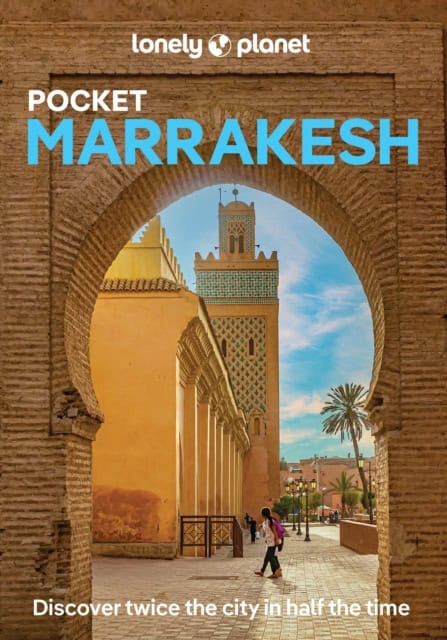 Lonely Planet : Lonely Planet Pocket Marrakesh