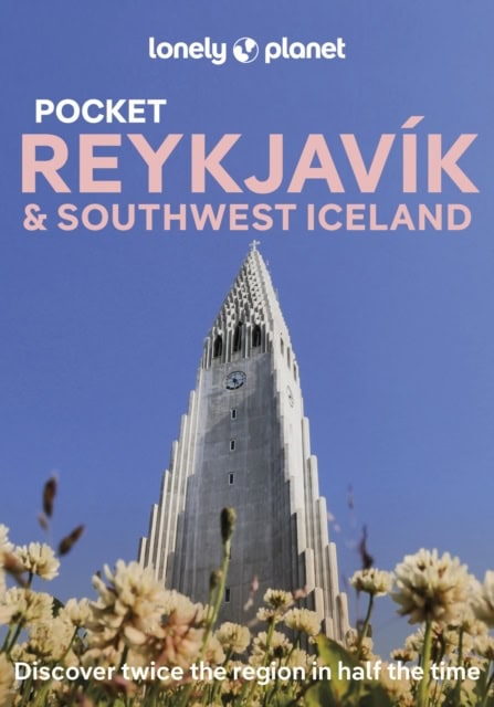 Lonely Planet : Lonely Planet Pocket Reykjavik & Southwest Iceland