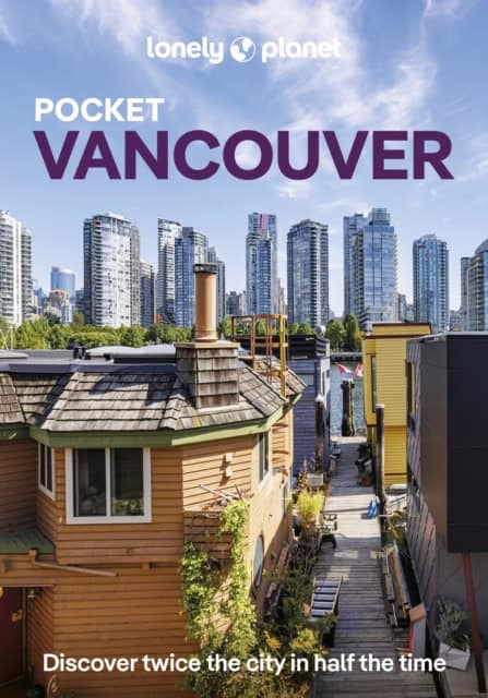 Lonely Planet : Lonely Planet Pocket Vancouver