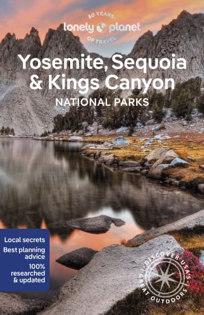 Lonely Planet : Yosemite, Sequoia & Kings Canyon National Parks 7