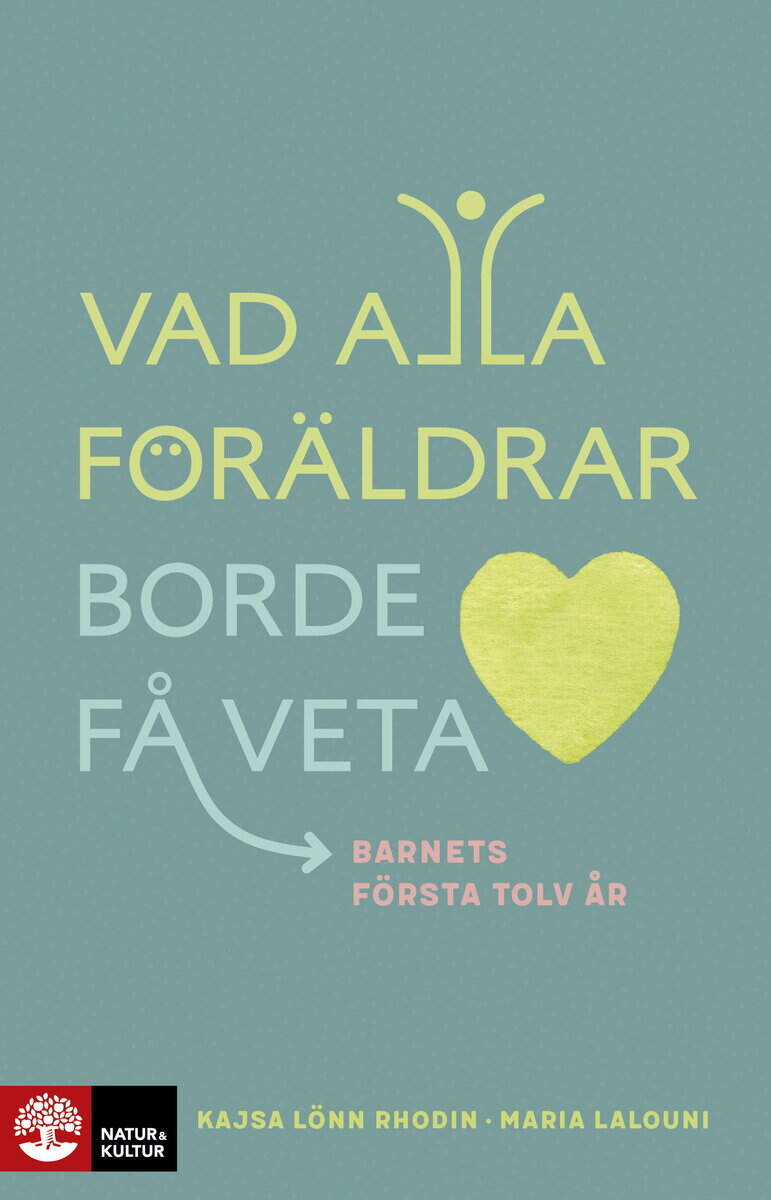 Lönn Rhodin, Kajsa ; Lalouni, Maria : Vad alla föräldrar borde få veta