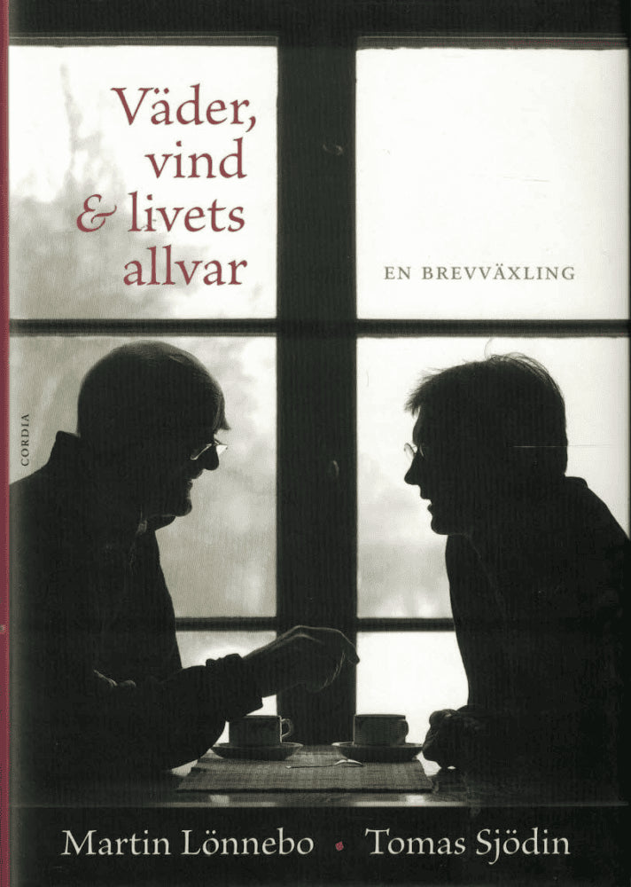 Lönnebo, Martin ; Sjödin, Tomas : Väder, vind & livets allvar