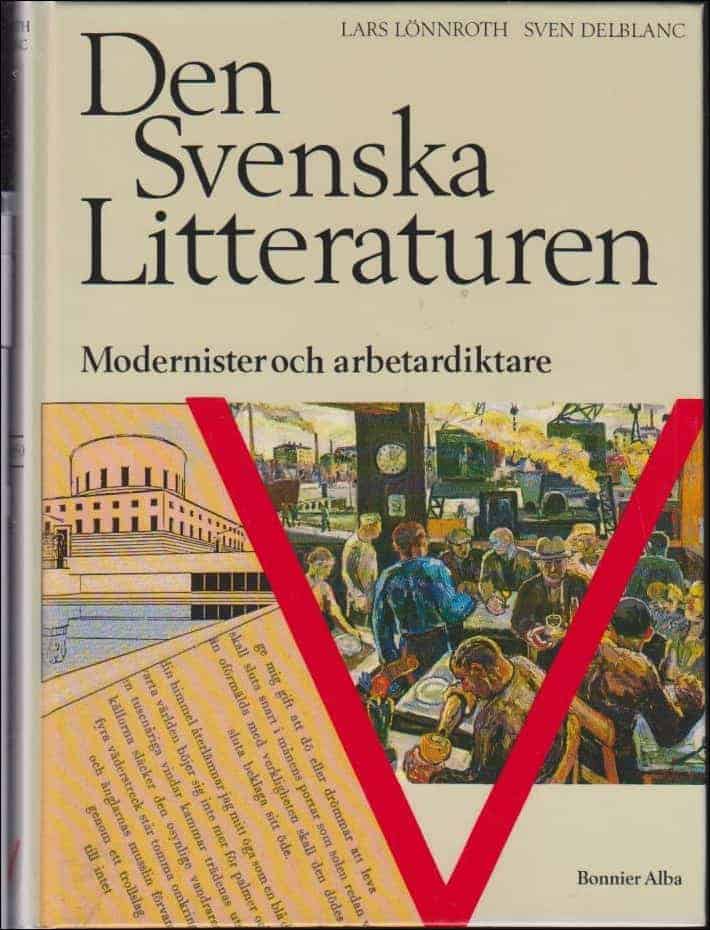 Lönnroth, Lars ; Delblanc, Sven : Den Svenska Litteraturen