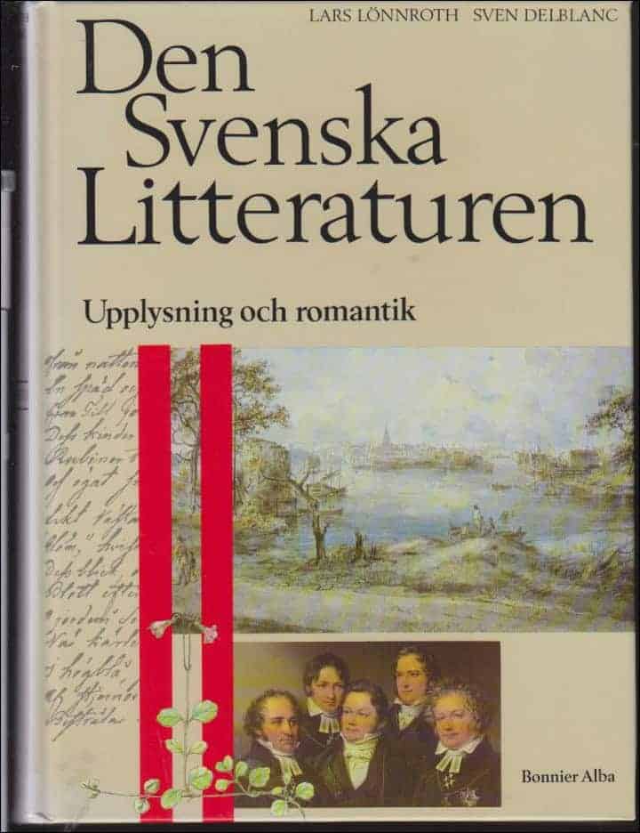 Lönnroth, Lars ; Delblanc, Sven : Den Svenska Litteraturen