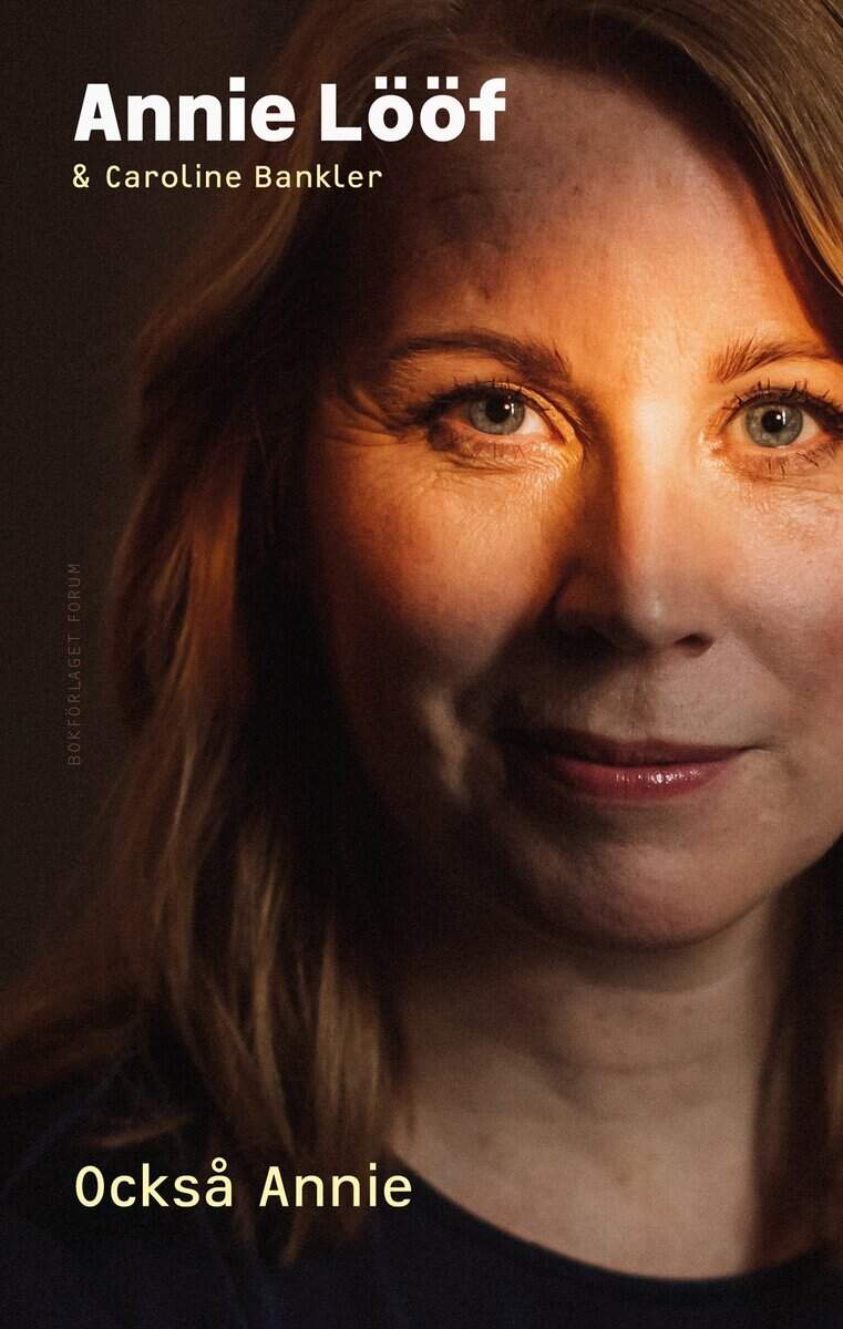 Lööf, Annie ; Bankler, Caroline : Också Annie