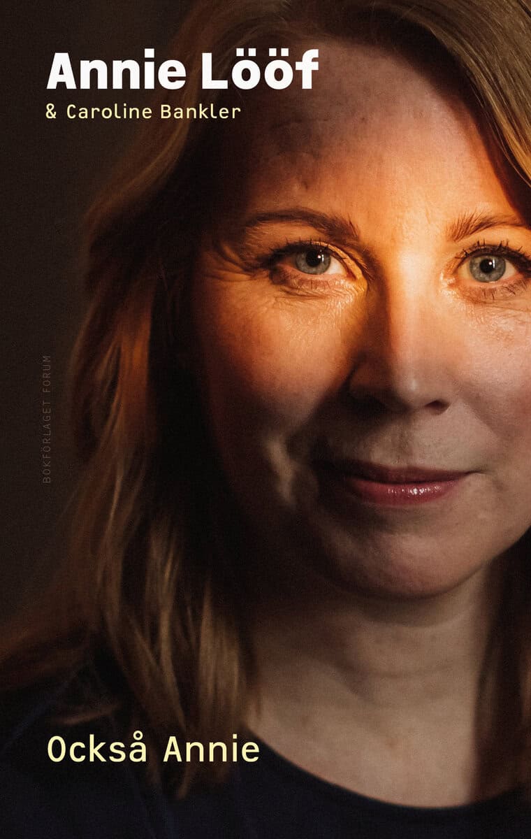 Lööf, Annie ; Bankler, Caroline : Också Annie