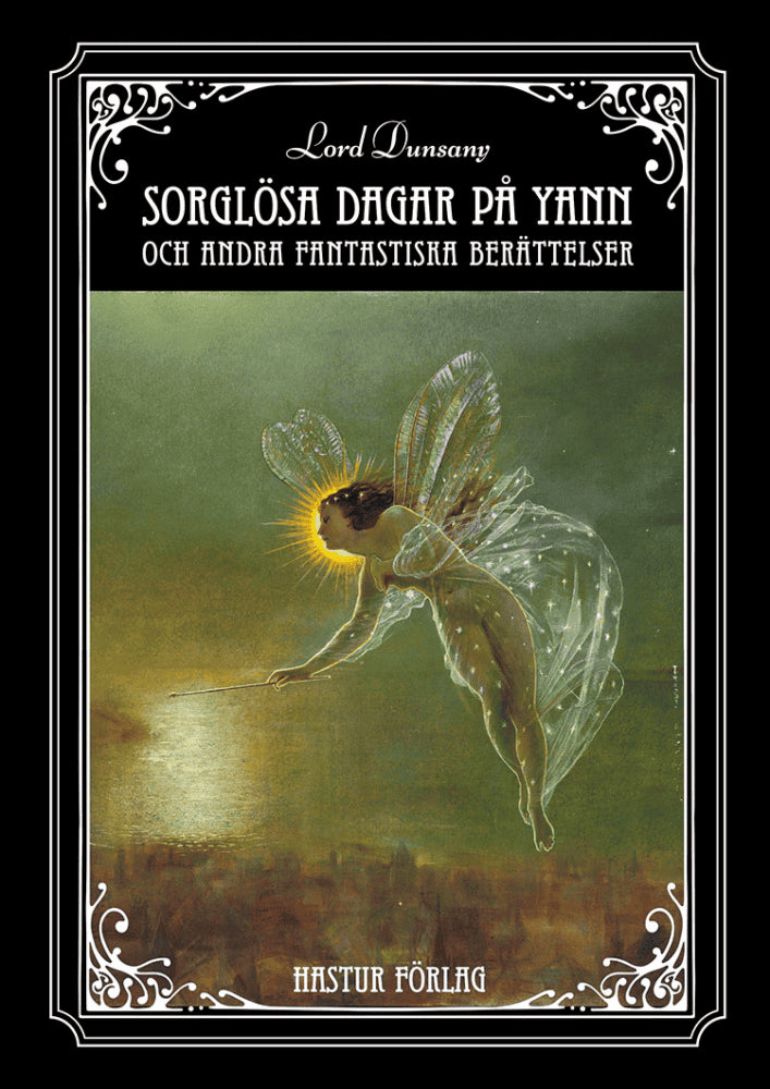 Lord Dunsany : Sorglösa dagar på Yann och andra fantastiska berättelser