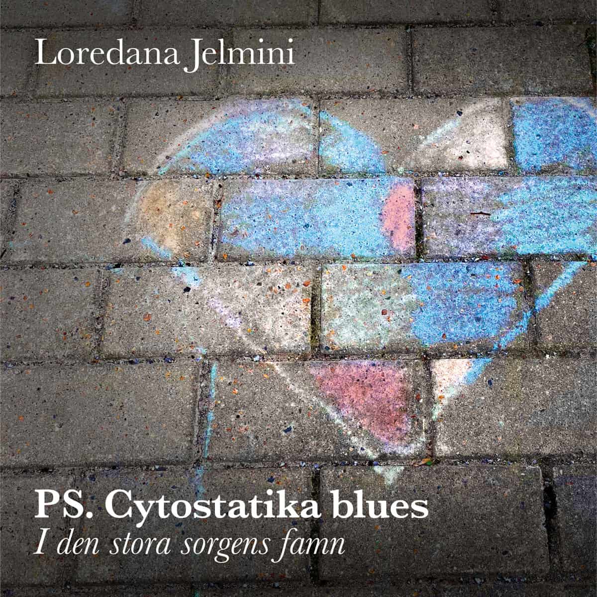 Loredana Jelmini : PS. Cytostatika blues