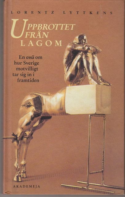 LORENTZ. LYTTKENS : Uppbrottet från lagom