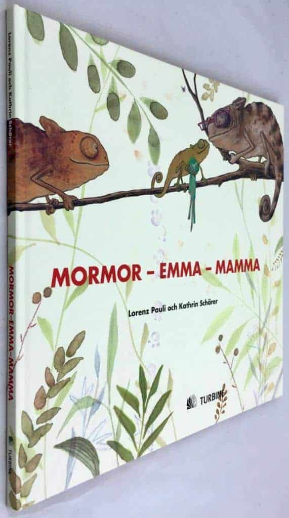 Lorenz Pauli ; Kathrin Schärer : Mormor - Emma - Mamma