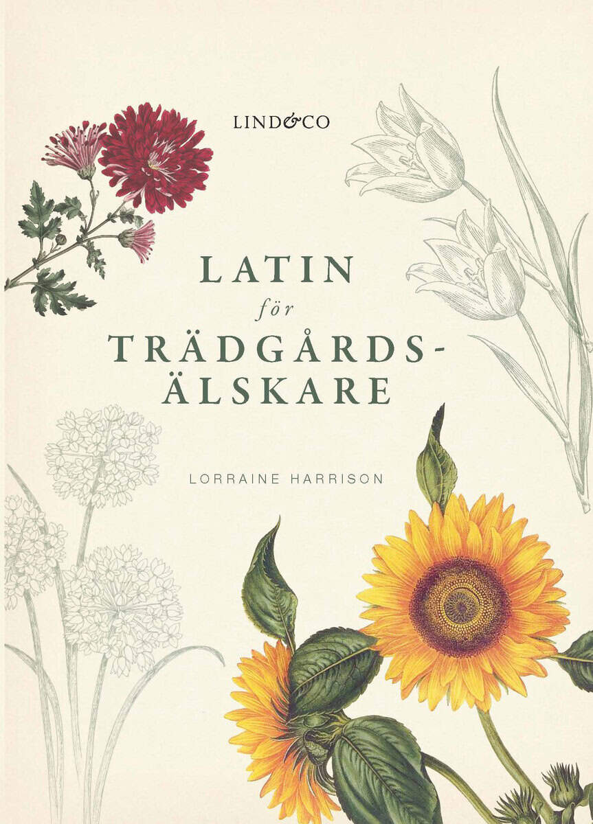 Lorraine Harrison : Latin för trädgårdsälskare