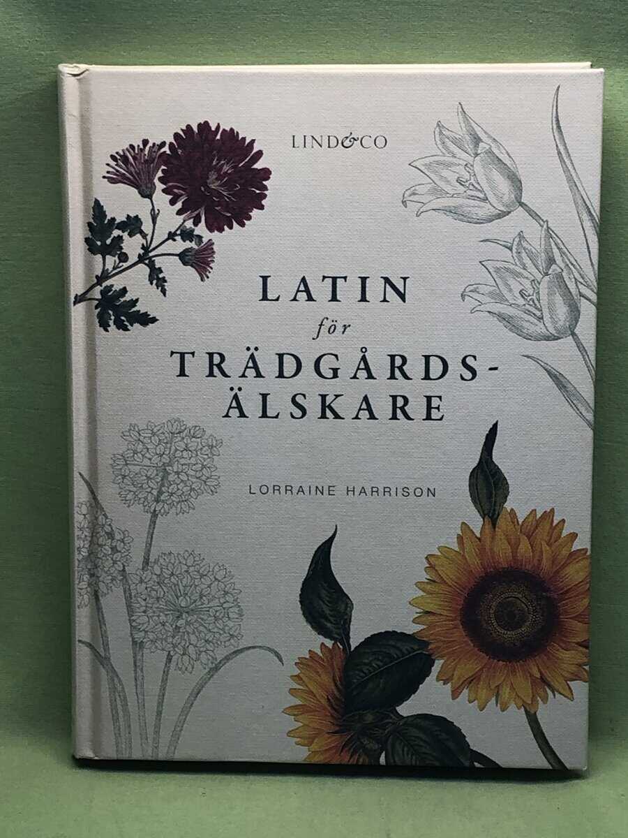 Lorraine Harrison : Latin för trädgårdsälskare