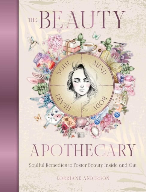 Anderson, Lorriane | THE BEAUTY APOTHECARY