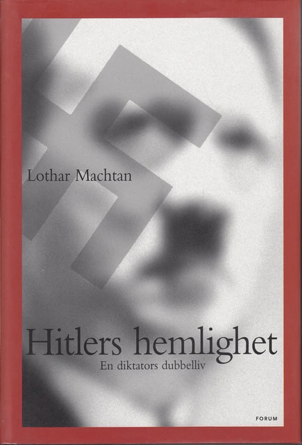 LOTHAR. MACHTAN : Hitlers hemlighet
