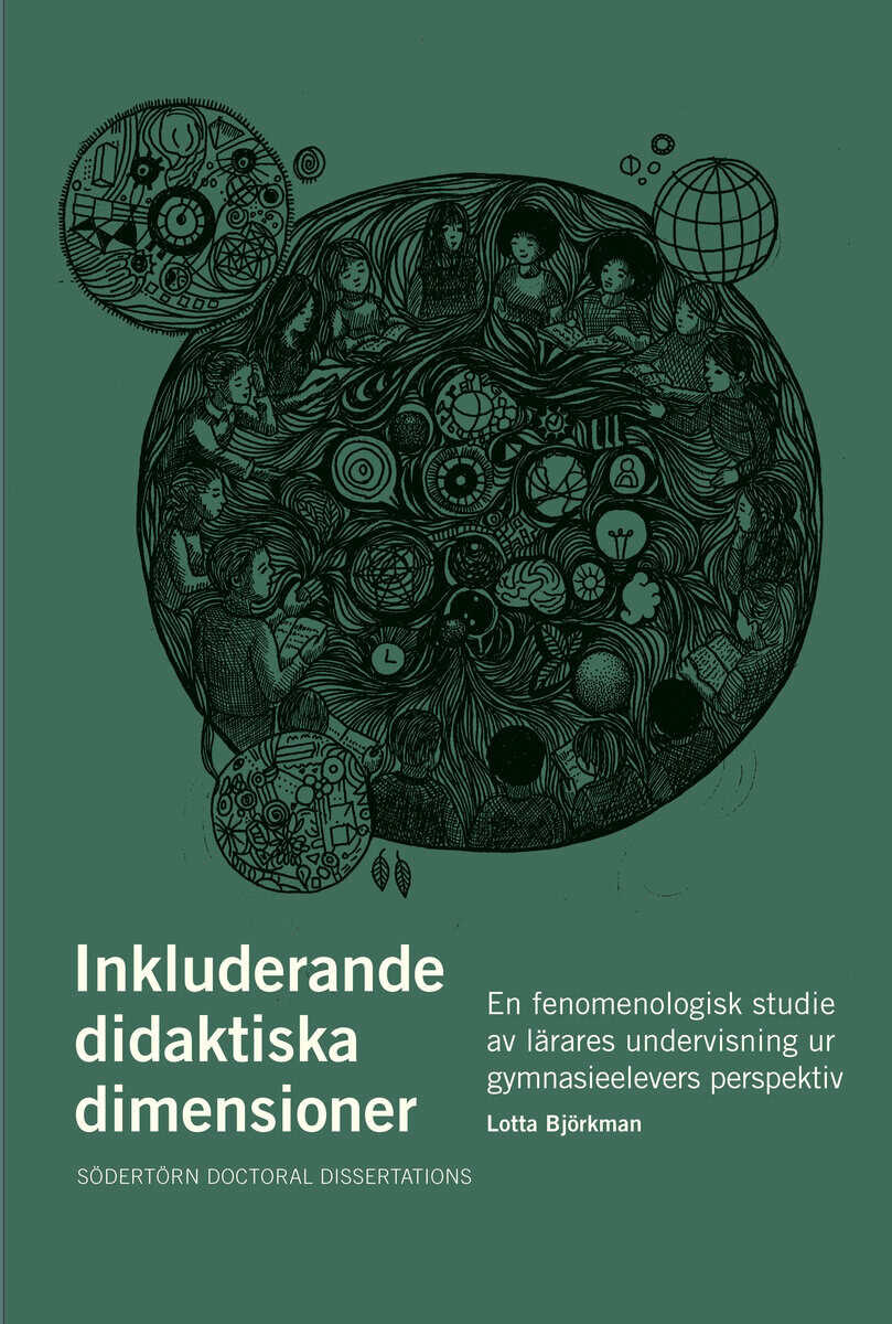 Lotta Björkman : Inkluderande didaktiska dimensioner : en fenomenologisk studie av lärares undervisning ur elevers perspektiv