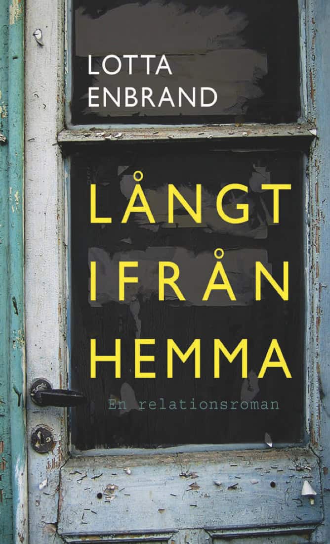 Lotta Enbrand : Långt Ifrån hemma