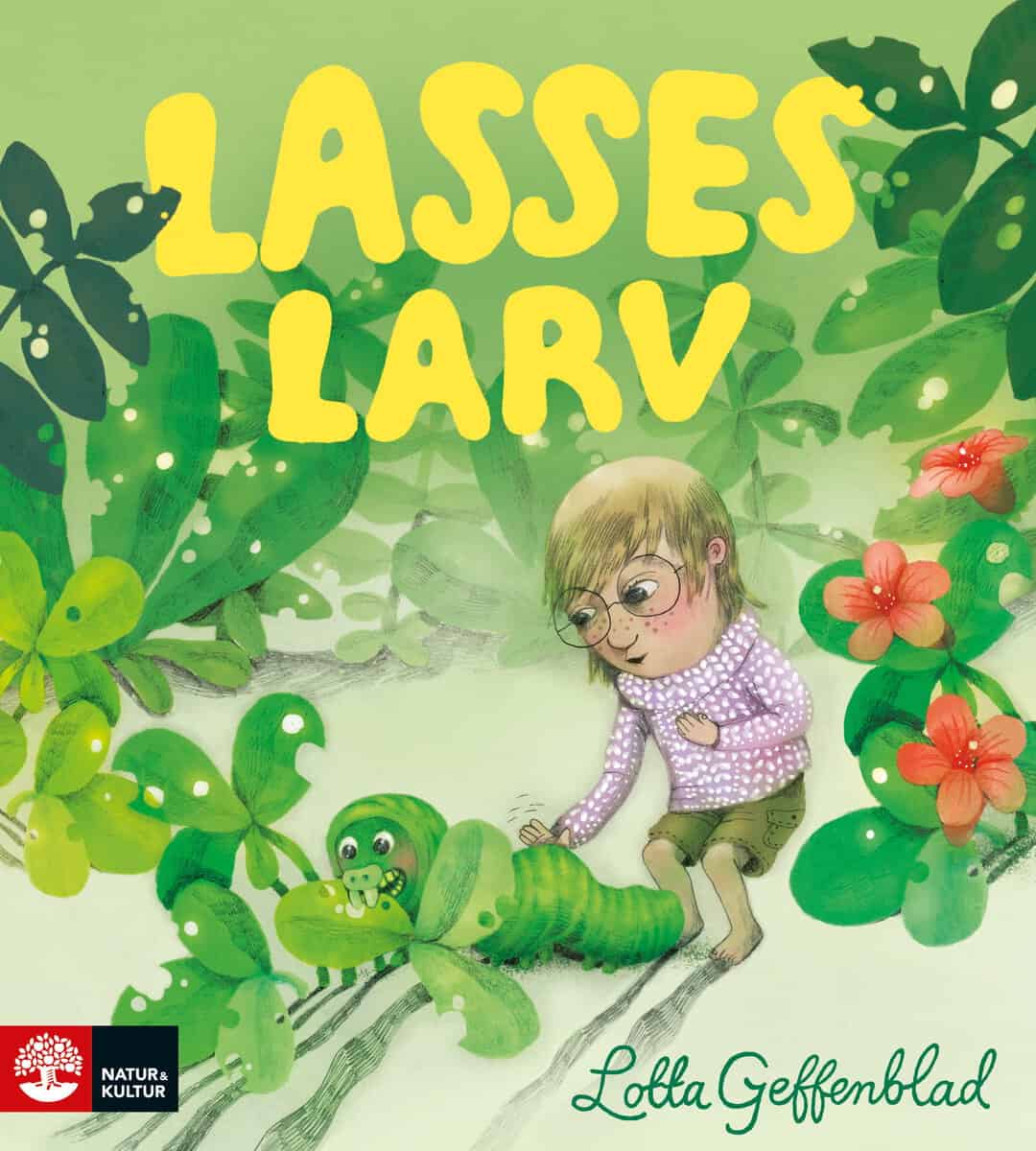 Lotta Geffenblad : Lasses larv