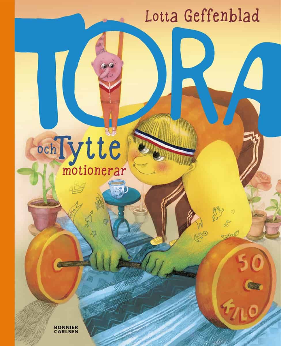 Lotta Geffenblad : Tora och Tytte motionerar