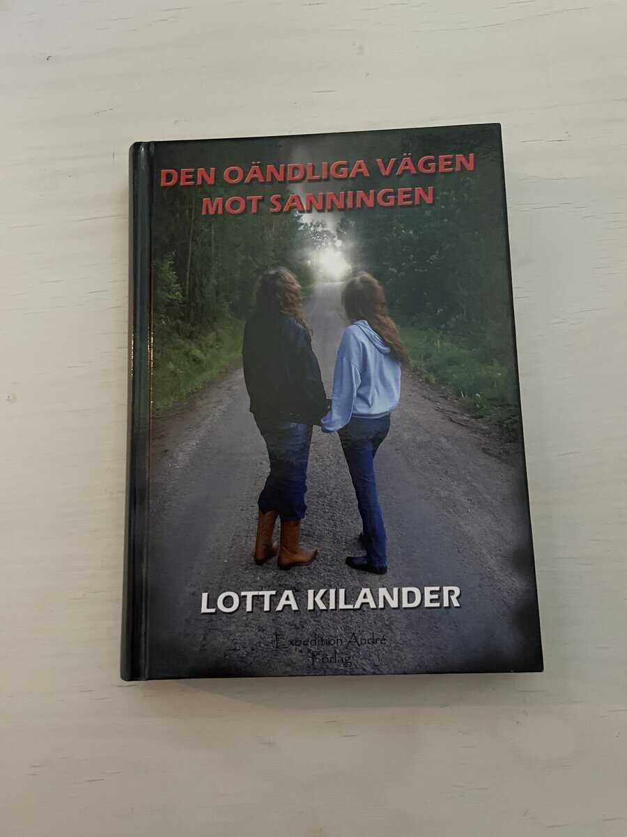 Lotta Kilander : Den oändliga vägen mot sanningen