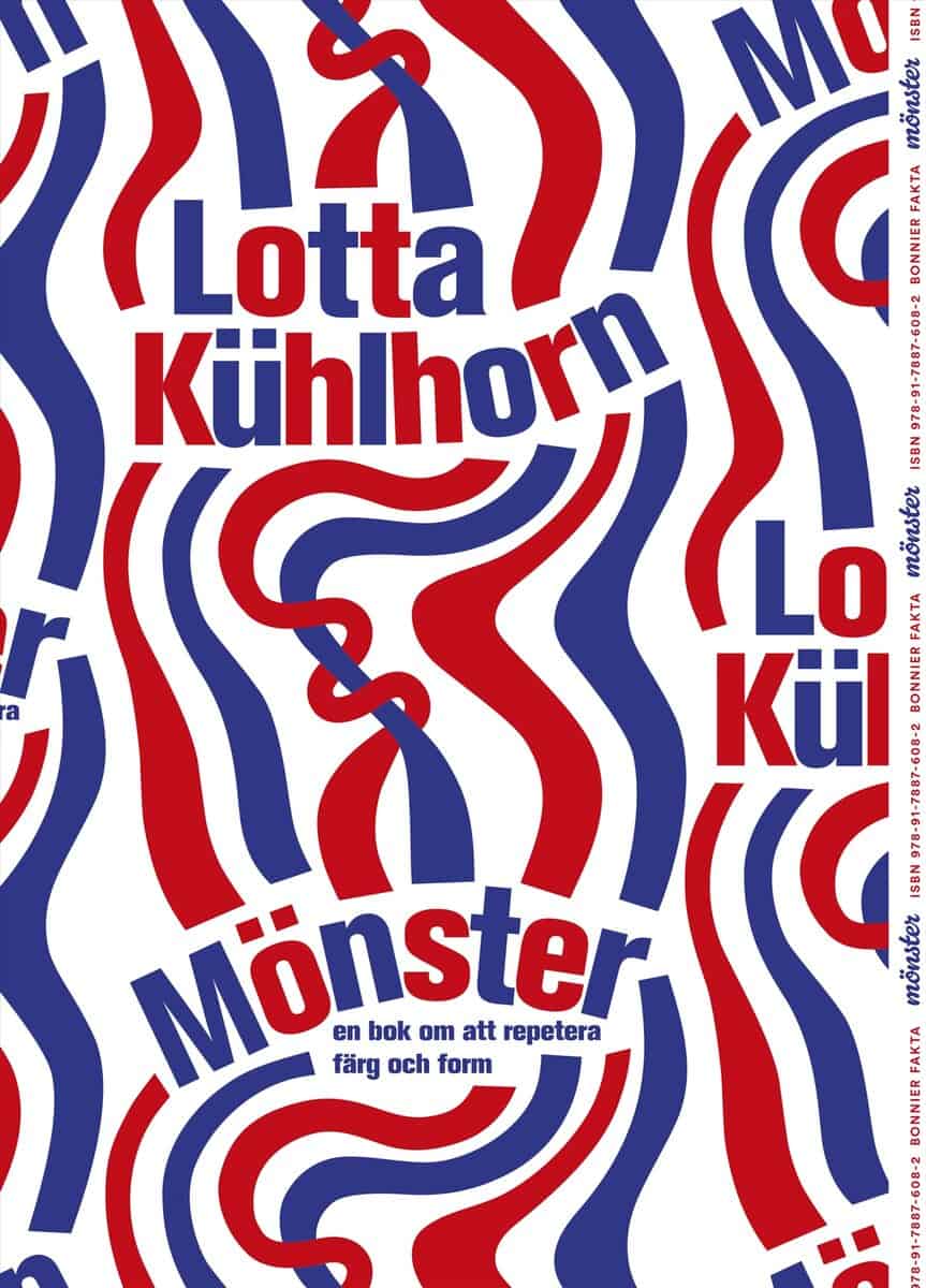 Lotta Kühlhorn : Mönster : en bok om att repetera färg och form