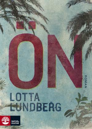 Lotta Lundberg : Ön