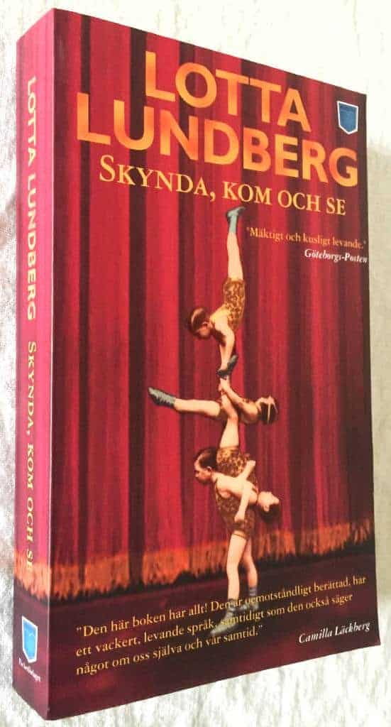 Lotta Lundberg : Skynda, kom och se