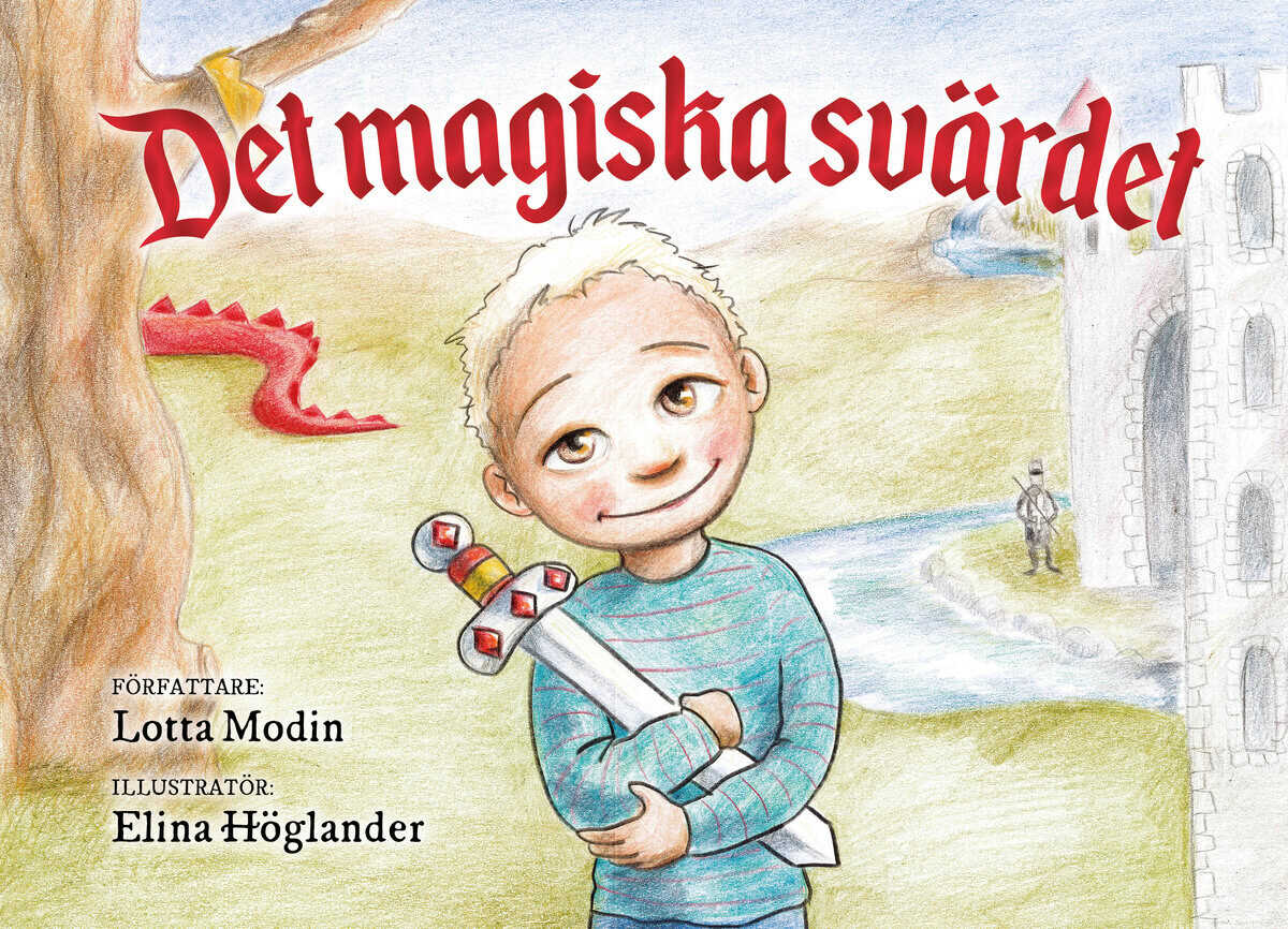 Lotta Modin : Det magiska svärdet