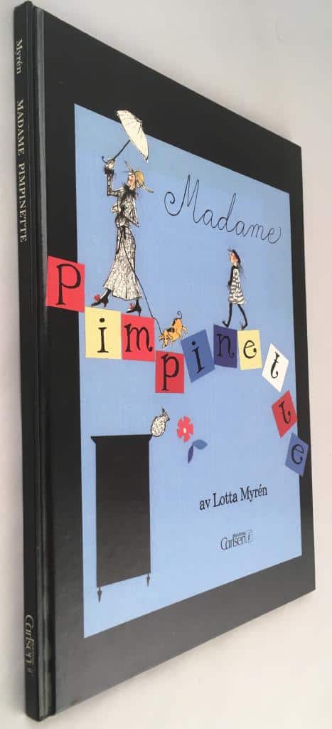 Lotta Myrén : Madame Pimpinette