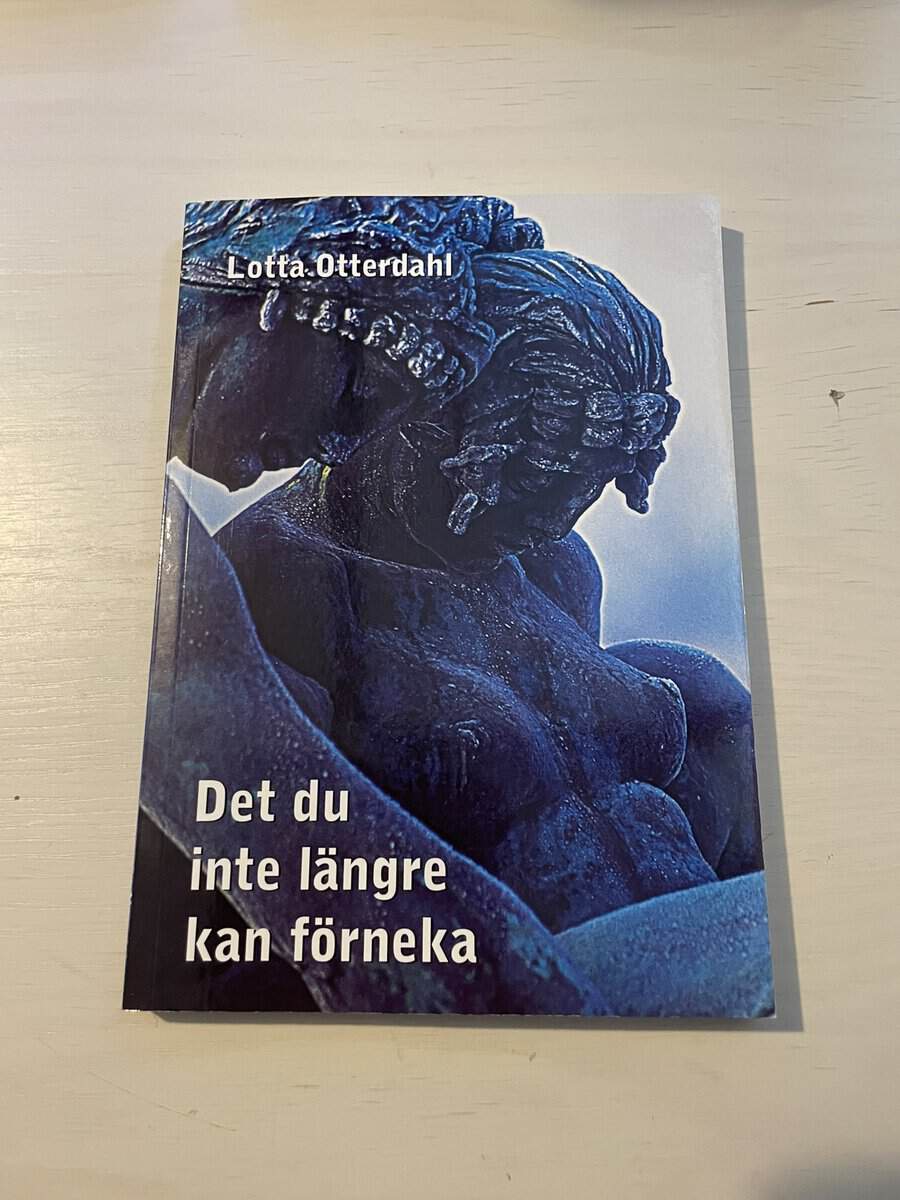 Lotta Otterdahl : Det du inte längre kan förneka